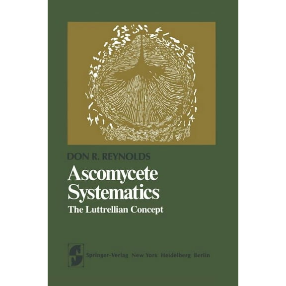 Springer Microbiology Ascomycete Systematics: The Luttrellian Concept, (Paperback)