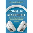 thumbnail image 2 of Sounds Like Misophonia: How to Stop Small Noises from Causing Extreme Reactions, 2 of 4