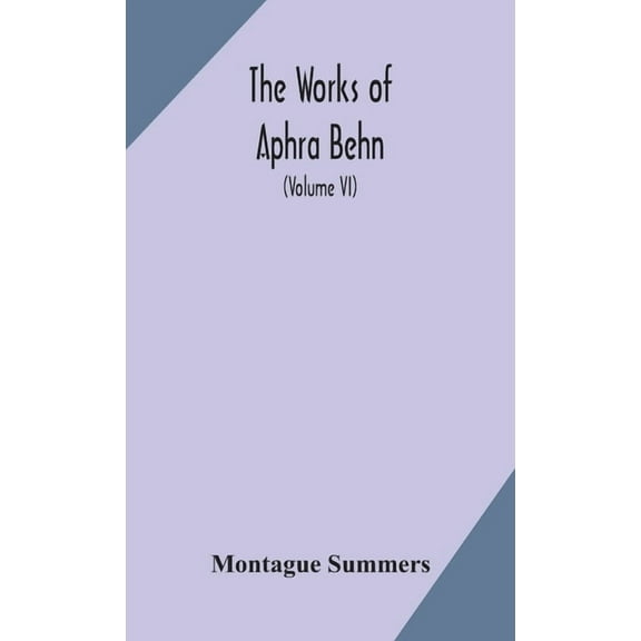 The Works Of Aphra Behn (Volume Vi), (Hardcover)