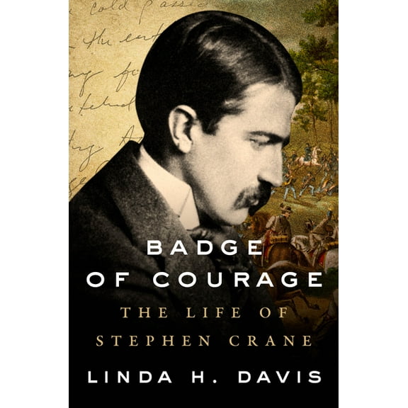Badge of Courage: The Life of Stephen Crane (Paperback)
