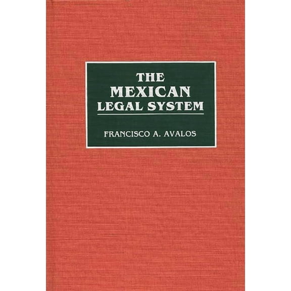Contributions in Economics and Economic  The Mexican Legal System, Book 1, (Hardcover)