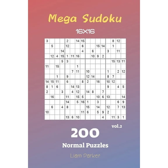Mega Sudoku 16x16 Mega Sudoku 16x16 - 200 Normal Puzzles vol.2, Book 2, (Paperback)