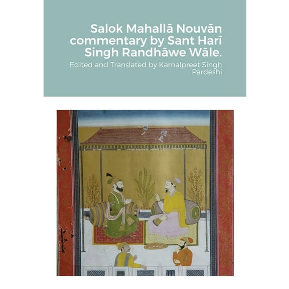 Salok Mahallā Nouvān commentary by Sant Harī Singh Randhāwe Wāle. (Paperback)