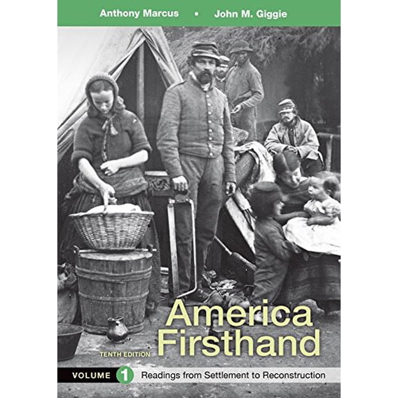 Pre-Owned America Firsthand, Volume 1: Readings from Settlement to Reconstruction (Paperback) 1319029663 9781319029661