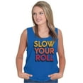 thumbnail image 3 of Slow Your Roll Saying Geek Nerd Gym Tank Top T Shirts Men Women Brisco Brands L, 3 of 6