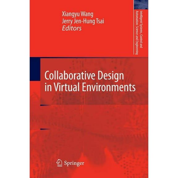 Intelligent Systems, Control and Automat Collaborative Design in Virtual Environments, Book 48, (Paperback)