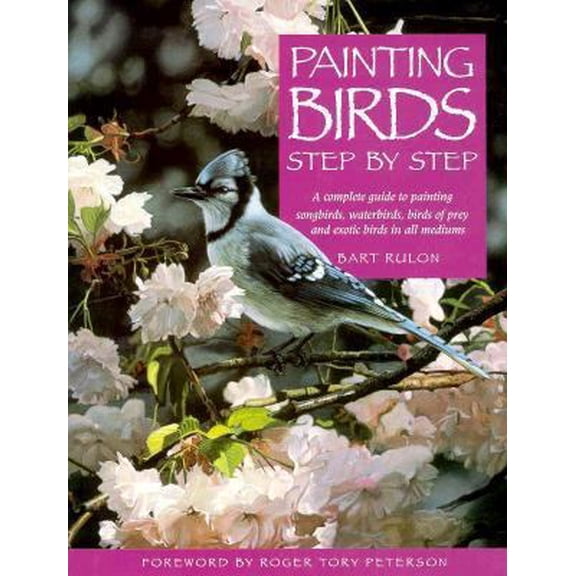 Pre-Owned Painting Birds Step by Step (Hardcover) 0891346325 9780891346326