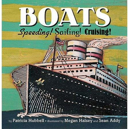 Boats : Speeding! Sailing! Cruising!