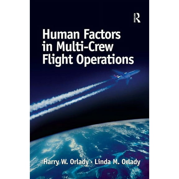 Human Factors in Multi-Crew Flight Operations, (Paperback)