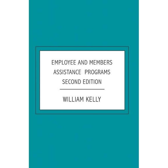 Employee and Members Assistance Programs: Second Edition (Paperback)