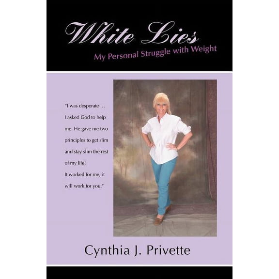 White Lies: My Personal Struggle with Weight (Paperback)