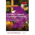 thumbnail image 1 of Pre-Owned Conduct Gospel-Centered Funerals: Applying the Gospel at the Unique Challenges of Death (Paperback) 1846252660 9781846252662, 1 of 1