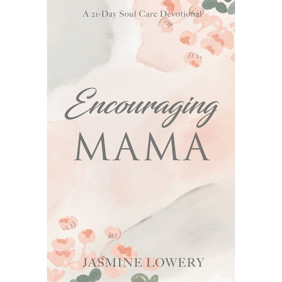 Encouraging Mama, (Paperback)
