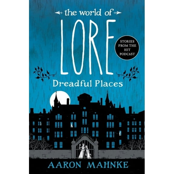 World of Lore The World of Lore: Dreadful Places, (Paperback)