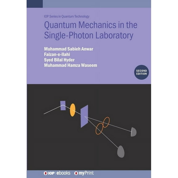 Quantum Mechanics in the Single-Photon Laboratory (Second Edition), (Paperback)