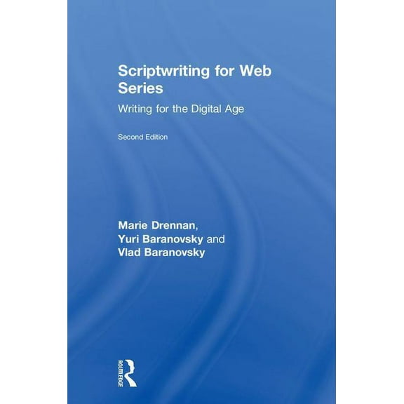 Scriptwriting for Web Series: Writing for the Digital Age, (Hardcover)