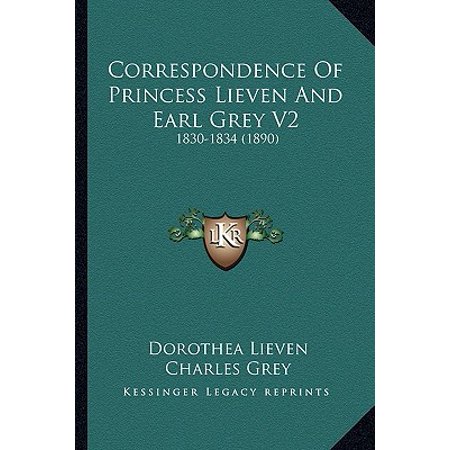 Correspondence Of Princess Lieven And Earl Grey V2 1830 1834 1890 Walmart Com