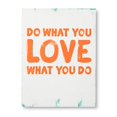 thumbnail image 1 of Do What You LOVE What You Do, 1 of 1