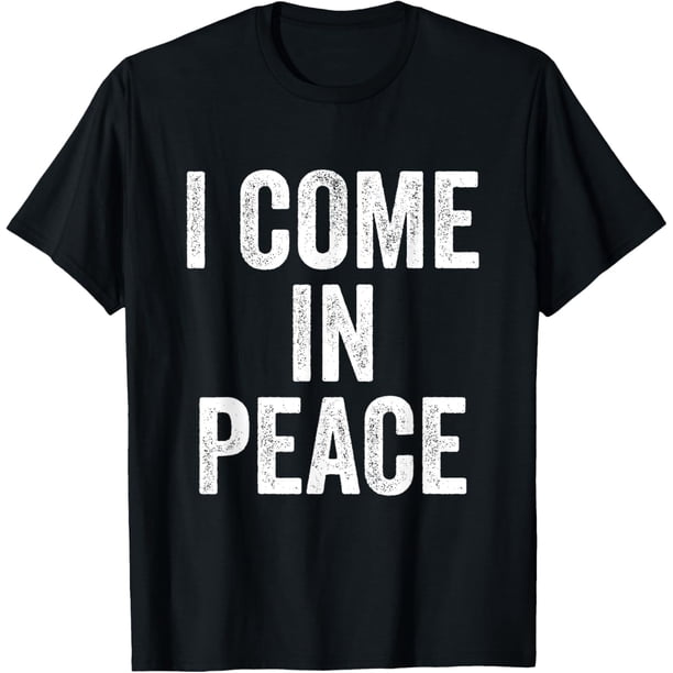 I Come in Peace Im Peace Funny Matching Couple Lovers - Camiseta divertida para parejas