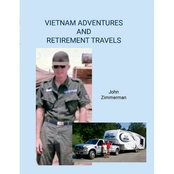 Vietnam Adventures and Retirement Travels, (Paperback)