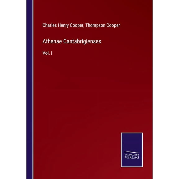 Athenae Cantabrigienses:Vol. I