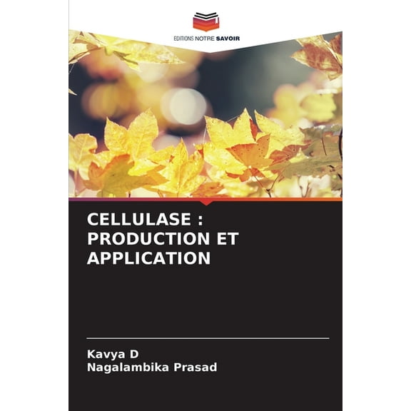 Cellulase: Production Et Application, (Paperback)