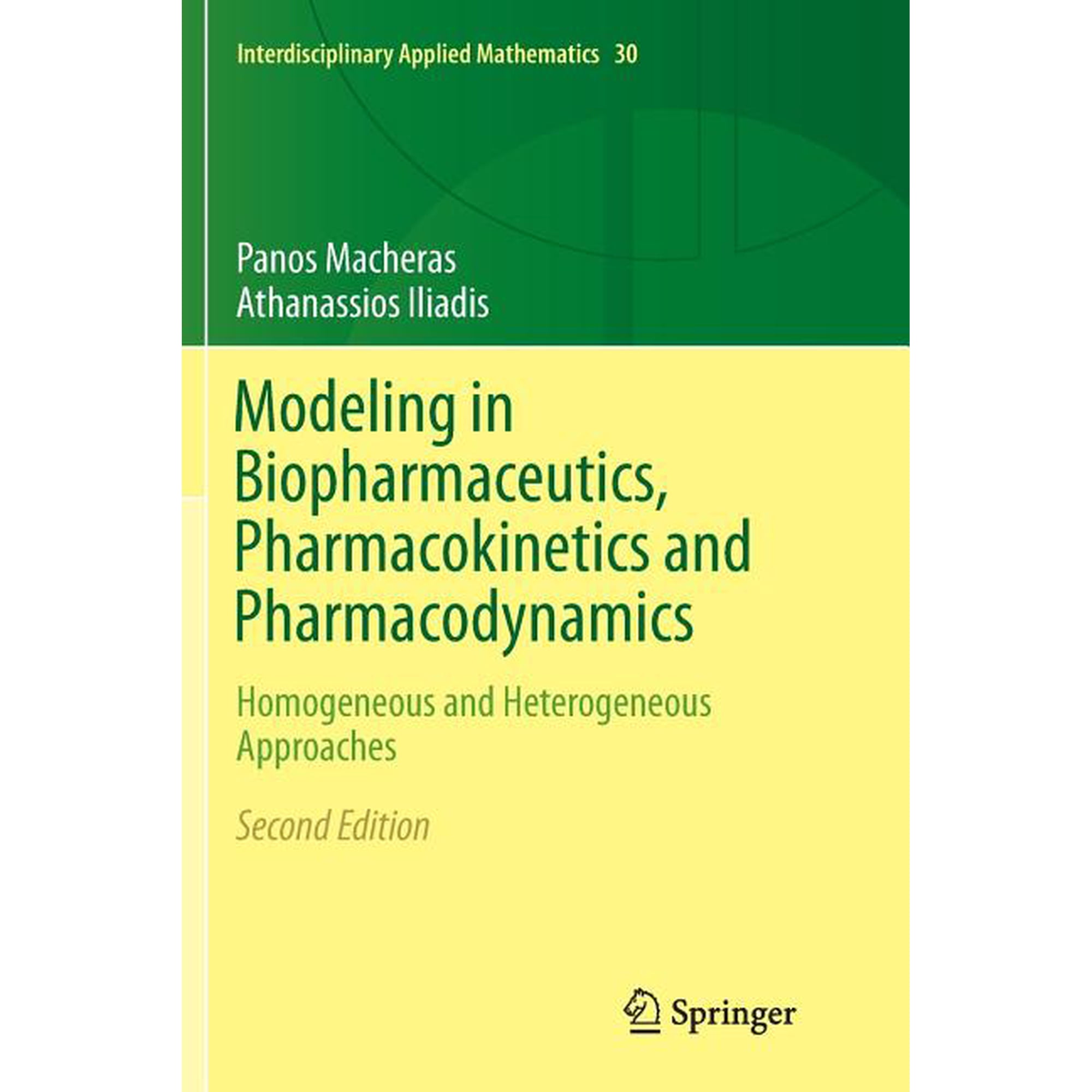 Interdisciplinary Applied Mathematics Modeling in Biopharmaceutics Pharmacokinetics and Pharmacodynamics: Homogeneous and Heterogeneous Approaches Book 30 (Paperback)