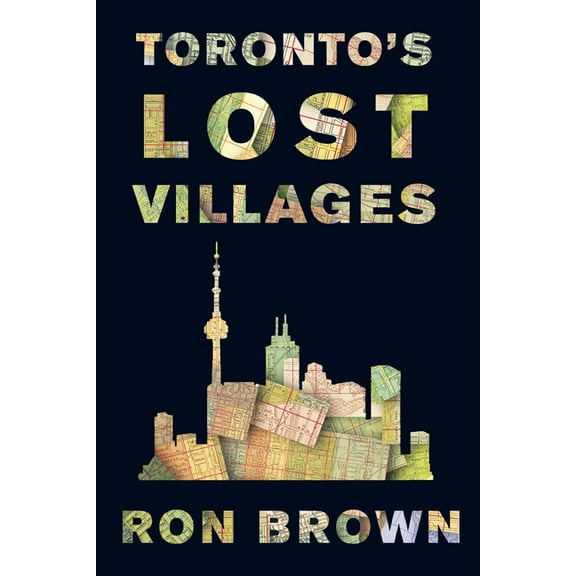 Toronto's Lost Villages, (Paperback)