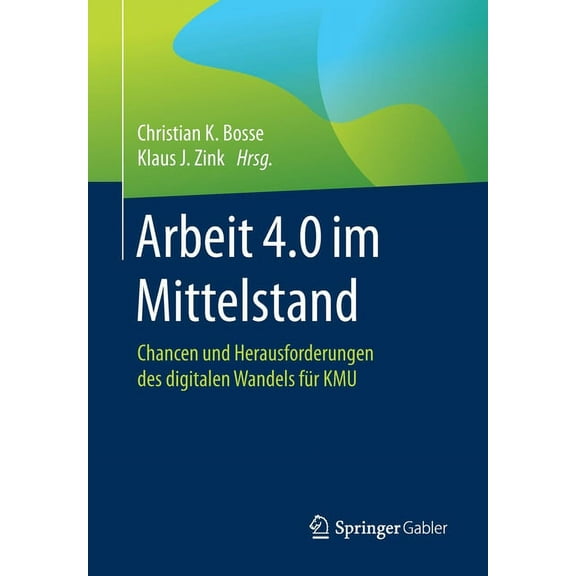 Arbeit 4.0 Im Mittelstand: Chancen Und Herausforderungen Des Digitalen Wandels Für Kmu, (Paperback)