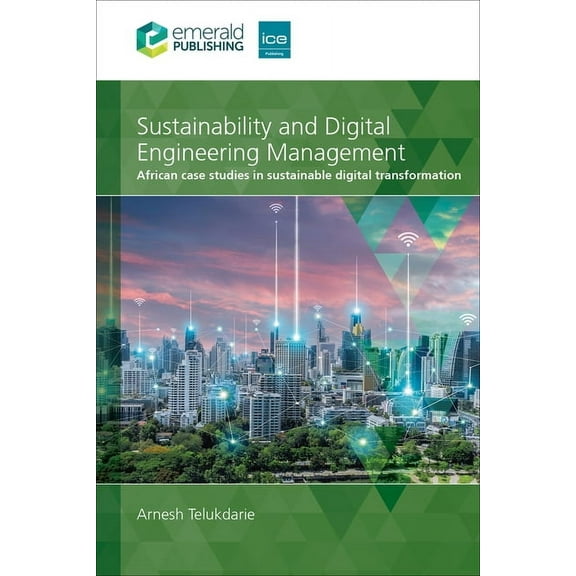 Sustainability and Digital Engineering Management: African Case Studies in Sustainable Digital Transformation, (Paperback)
