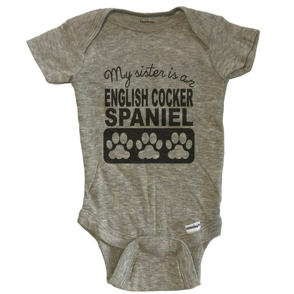 My Sister Is An English Cocker Spaniel Baby Bodysuit One Piece Baby Bodysuit - Grey