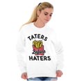 thumbnail image 4 of Taters Before Haters French Fries Sweatshirt for Men or Women Brisco Brands S, 4 of 6
