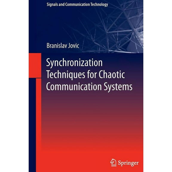 Signals and Communication Technology Synchronization Techniques for Chaotic Communication Systems, (Hardcover)