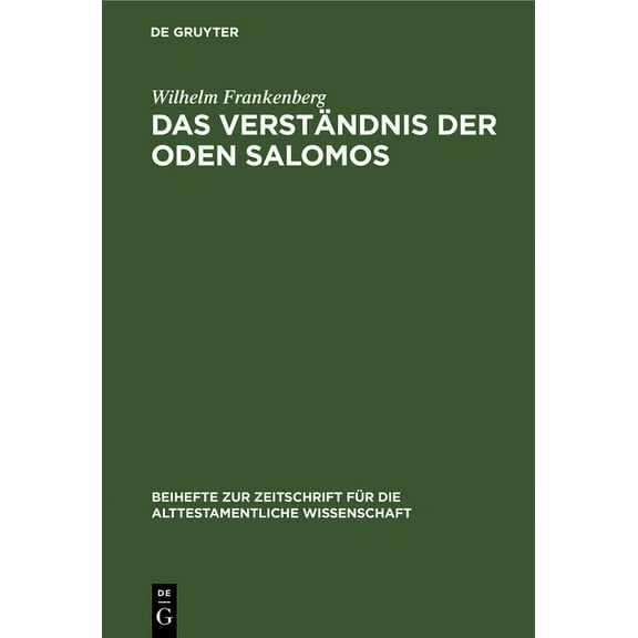 Beihefte Zur Zeitschrift Für die Alttestamentliche Wissensch: Das Verständnis Der Oden Salomos (Hardcover)