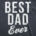 thumbnail image 2 of Mens Best Dad Ever Script Funny T shirts for Dads Hilarious Novelty Shirts Gift Idea Graphic Tees, 2 of 7