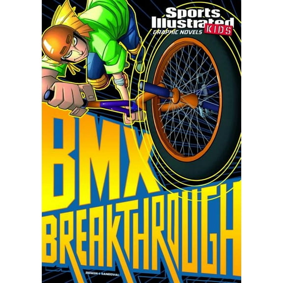 Sports Illustrated Kids Graphic Novels BMX Breakthrough, (Paperback)