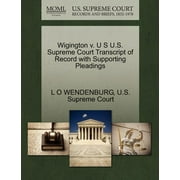 Wigington V. U S U.S. Supreme Court Transcript of Record with Supporting Pleadings