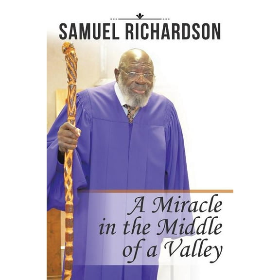 A Miracle in the Middle of a Valley (Paperback)