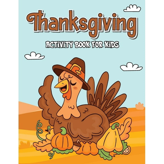 Thanksgiving Activity Book: Book for Kids, Thanksgiving Book for Children, Activity Books for Boys and Girls, (Paperback)