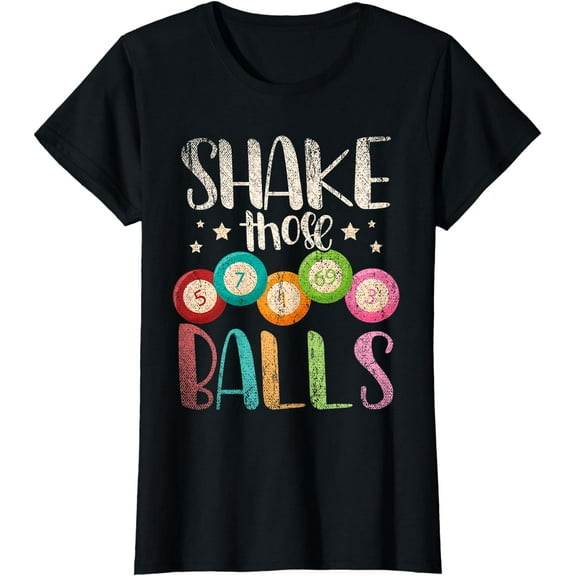 Funny Bingo Caller Gamble Lottery Shake Those Balls Bingo T-Shirt