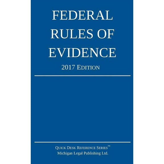 Federal Rules of Evidence; 2017 Edition, (Paperback)