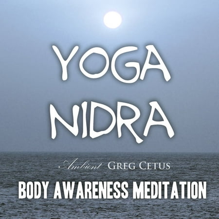 Yoga Nidra: Body Awareness Meditation - Audiobook