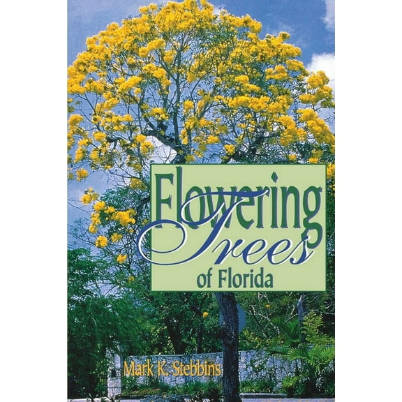 Flowering Trees of Florida, (Paperback)