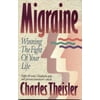 Migraine: Winning the Fight of Your Life [Paperback - Used]