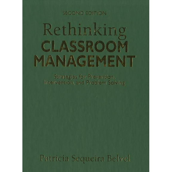 Rethinking Classroom Management: Strategies for Prevention, Intervention, and Problem Solving (Hardcover)