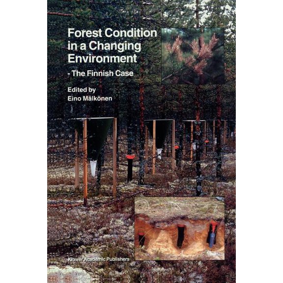 Forestry Sciences Forest Condition in a Changing Environment: The Finnish Case, Book 65, (Paperback)