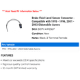 thumbnail image 2 of Brake Fluid Level Sensor Connector - Compatible with 1995 - 1996, 2001 - 2003 Oldsmobile Aurora 2002, 2 of 2