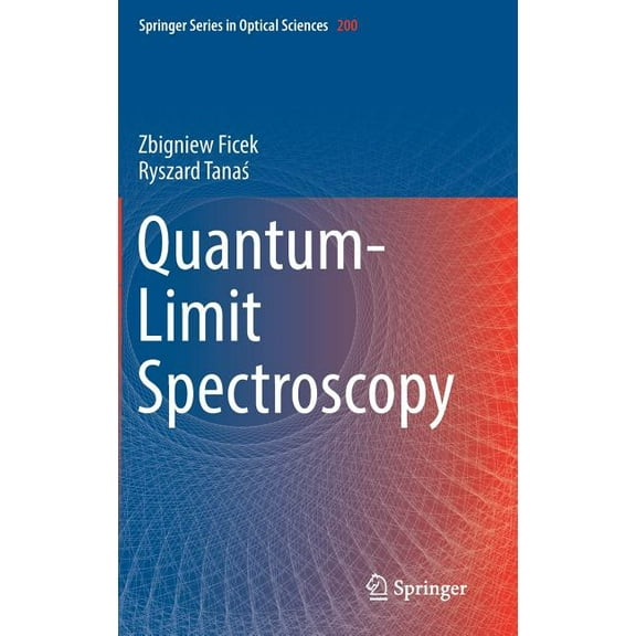 Springer Optical Sciences Quantum-Limit Spectroscopy, Book 200, (Hardcover)