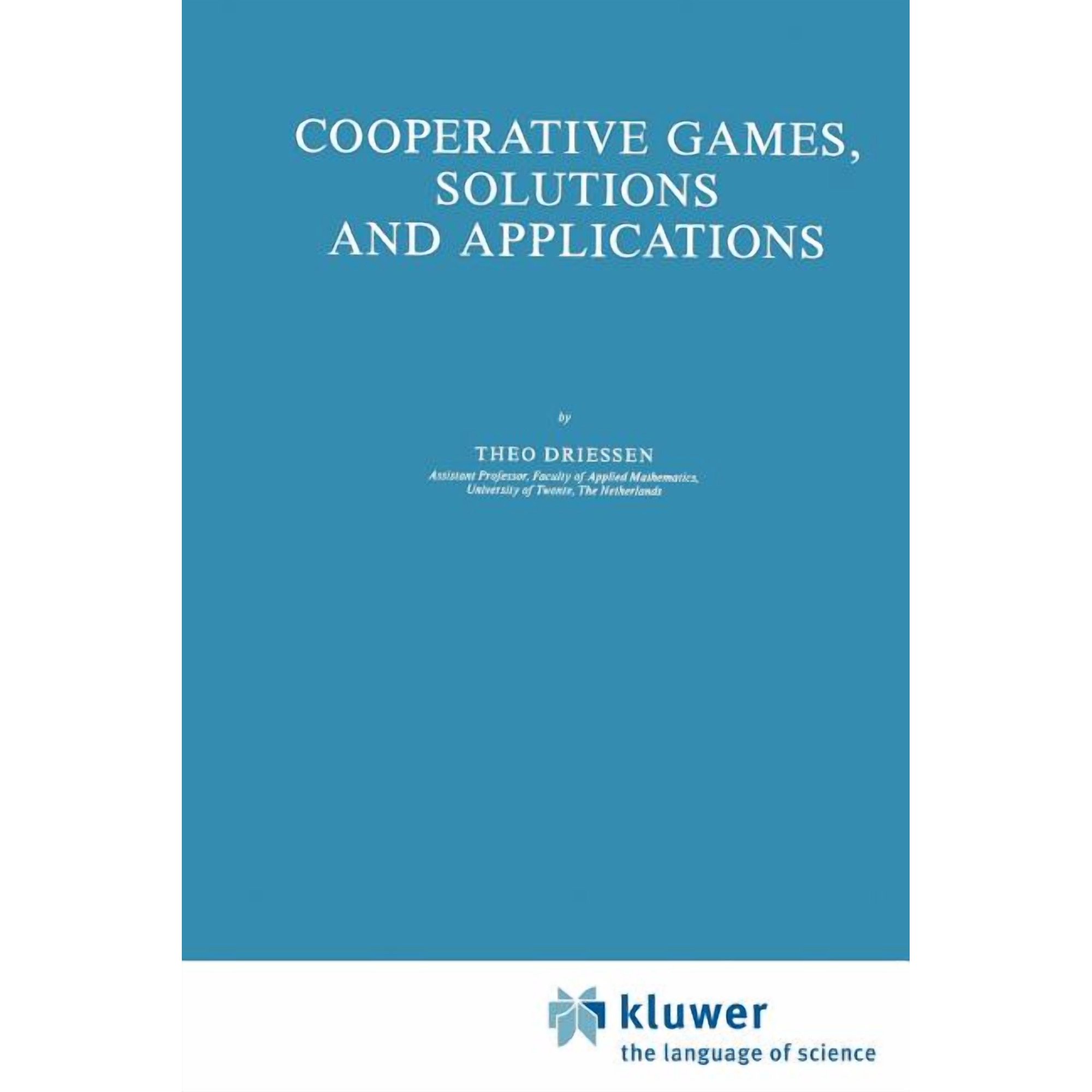Theory and Decision Library C Cooperative Games Solutions and Applications Book 3 (Paperback)