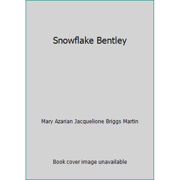Pre-Owned Snowflake Bentley (Hardcover) 0439130484 9780439130486